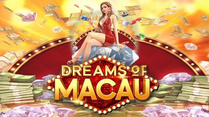 เกมสล็อต Dreams of Macau